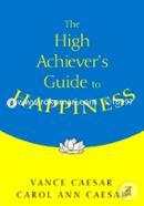 The High Achiever′s Guide to Happiness image