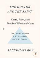 The Doctor and the Saint: Caste, Race, and Annihilation of Caste: The Debate Between B. R. Ambedkar and M. K. Gandhi image