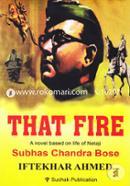 That Fire (A Novel Based On Life Of Netaji Subas Chandra Bose) image