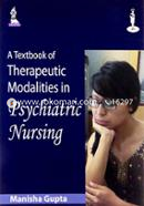 A Textbook of Therapeutic Modalities in Psychiatric Nursing image