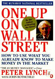One up on Wall Street: How to Use What You Already Know to Make Money in the Market image