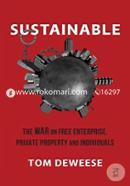 Sustainable: The War on Free Enterprise, Private Property and Individuals image