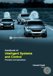 Handbook Of  Intelligent Systems And Control: Principles And Applications image