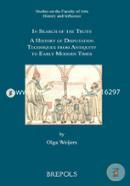 In Search of the Truth: A History of Disputation Techniques from Antiquity to Early Modern Times image