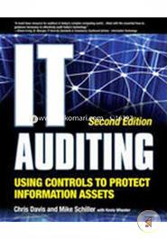IT Auditing Using Controls to Protect Information Assets