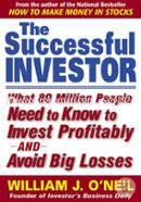 The Successful Investor: What 80 Million People Need to Know to Invest Profitably and Avoid Big Losses image