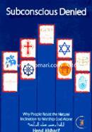 Subconscious Denied:why People Resist the Natural Inclination to Worship God Alone image
