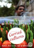 Curried Cultures : Indian Food in the Age of Globalization image