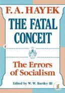 The Fatal Conceit: The Errors of Socialism (The Collected Works of F. A. Hayek) image