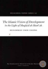 The Islamic Vision of Development in the Light of Maqasid Al-Shariah image