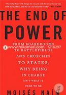 The End of Power: From Boardrooms to Battlefields and Churches to States, Why Being In Charge Isn’t What It Used to Be image