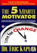 The 5 Minute Motivator: Learn the Secrets to Success, Health, and Happiness image