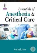 Essentials Of Anesthesia and Critical Care image