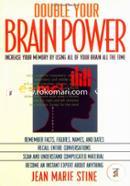 Double Your Brain Power: How to Use All of Your Brain All of the Time image
