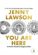 You Are Here: An Owner's Manual for Dangerous Minds image
