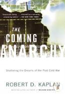 The Coming Anarchy: Shattering the Dreams of the Post Cold War image