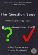 The Question Book: Who Makes You Tick? (By The Authors Of The International Bestseller The Decision Book) image
