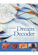 Dream Decoder: Interpret Your Unconscious and Understand Your Deepest Desires, Fears, and Hidden Emotions image