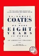 We Were Eight Years in Power: An American Tragedy image