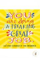 You Are Doing a Freaking Great Job image
