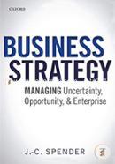 Business Strategy: Managing Uncertainty, Opportunity, and Enterprise image