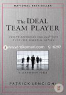 The Ideal Team Player : How to Recognize and Cultivate The Three Essential Virtues image