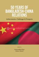 50 YEARS OF BANGLADESH-CHINA RELATIONS: Achievements, Challenges & Prospects image