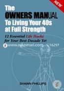 The Owners MANual To Living Your 40's at Full Strength: The 12 Essential Life Hacks image