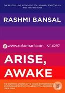 Arise, Awake : The Inspiring Stories Of 10 Young Entrepreneurs Who Graduated From College Into A Business Of Their Own image
