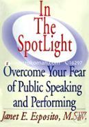 In The SpotLight, Overcome Your Fear of Public Speaking and Performing image