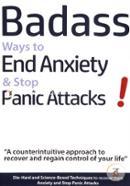 Badass Ways to End Anxiety And Stop Panic Attacks! image