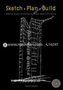 Sketch Plan Build: World Class Architects Show How It's Done image