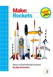 Make: Rockets: DownToEarth Rocket Science image