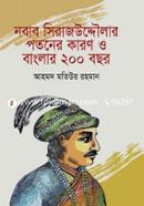 Nawab Siraj-o-ddowlar Patoner Karon o Banglar 200 Years image