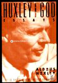 Huxley and God: Essays on Mysticism, Religion and Spirituality image