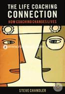 The Life Coaching Connection: How Coaching Changes Lives image