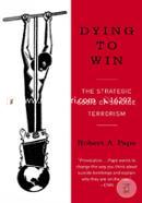 Dying to Win: The Strategic Logic of Suicide Terrorism image