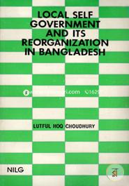 Local Self Government and Its Reorganization In Bangladesh image