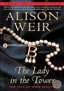 The Lady in the Tower: The Fall of Anne Boleyn image