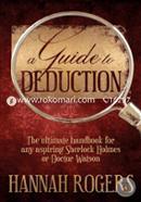 A Guide to Deduction: The Ultimate Handbook for Any Aspiring Sherlock Holmes or Doctor Watson image