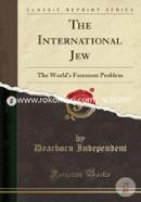 The International Jew: The World's Foremost Problem (Classic Reprint) image