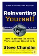 Reinventing Yourself : How to Become the Person You'Ve Always Wanted to be image