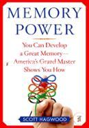 Memory Power: You Can Develop a Great Memory--America's Grand Master Shows You How image