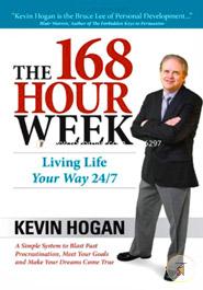 The 168 Hour Week: Living Life Your Way 24/7 image