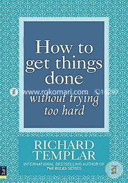 How to Get Things Done: Without Trying Too Hard image