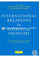 International Relations in Political Thought: Texts from the Ancient Greeks to the First World War  image