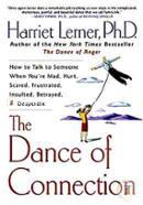 The Dance of Connection: How to Talk to Someone When You're Mad, Hurt, Scared, Frustrated, Insulted, Betrayed, or Desperate image