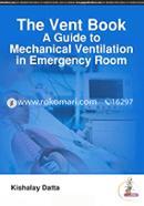 The Vent Book: A Guide to Mechanical Ventilation in Emergency Room image
