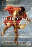 Unbound: How Eight Technologies Made Us Human and Brought Our World to the Brink image
