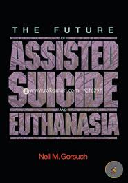 The Future of Assisted Suicide and Euthanasia image